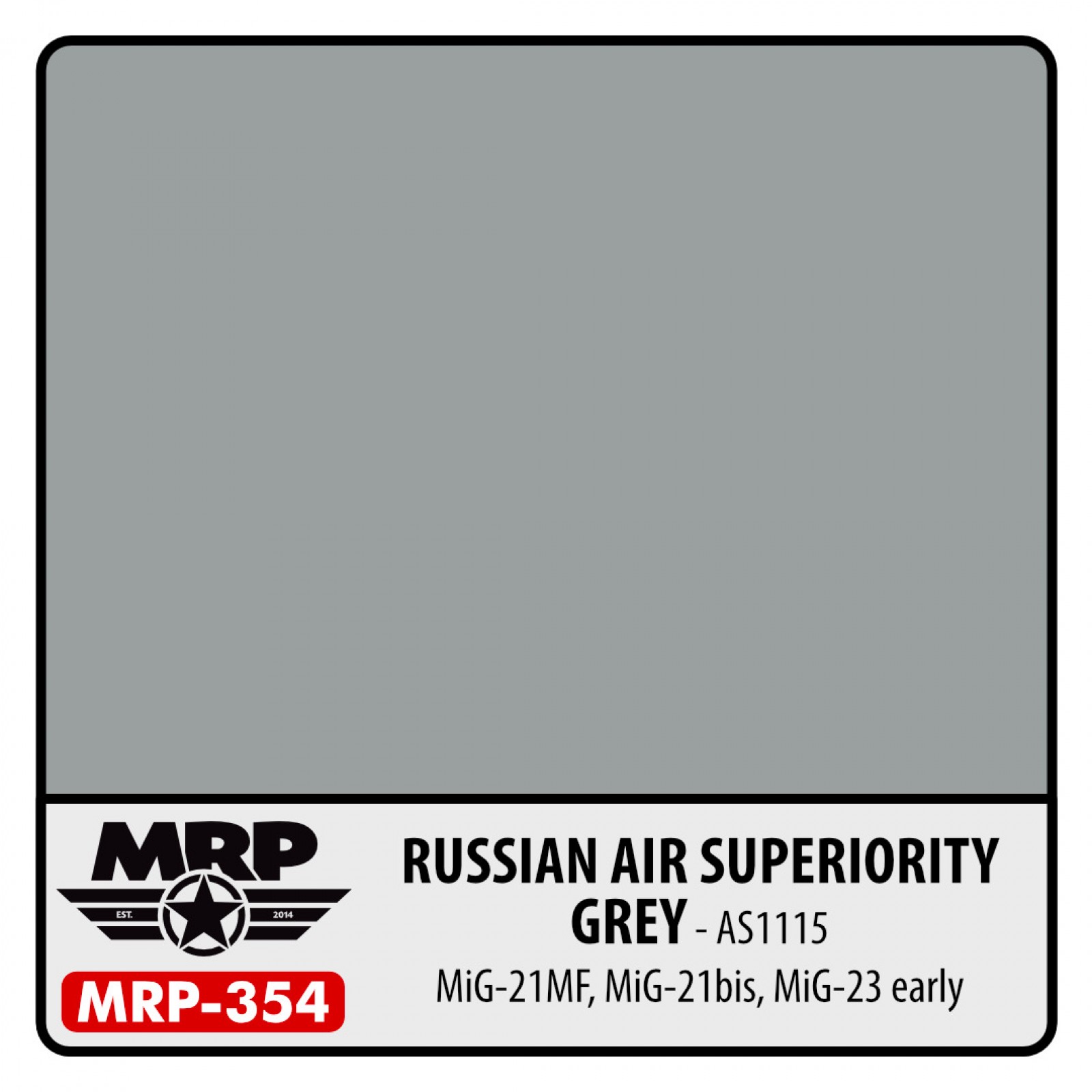 MRP-354 GREY AS1115 Russian Air Superiority Grey (Mig-21MF, Mig-21Bis, Mig-23Early)